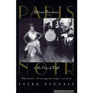 Paris Noir: African Americans in the City of Light