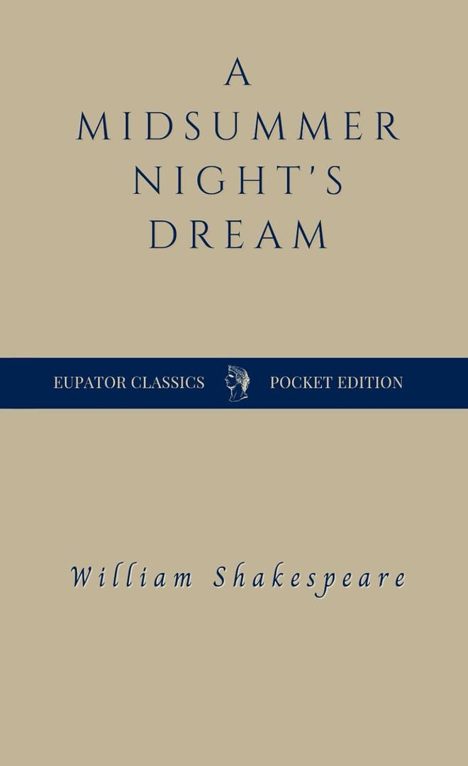 A Midsummer Night's Dream by William Shakespeare (Author)