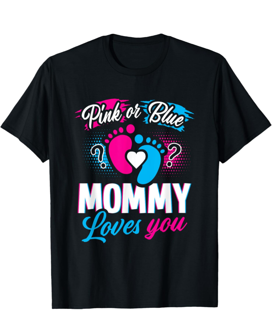 Pink Or Blue Mommy Loves You Baby Gender Reveal Party Shower T-Shirt 2XL