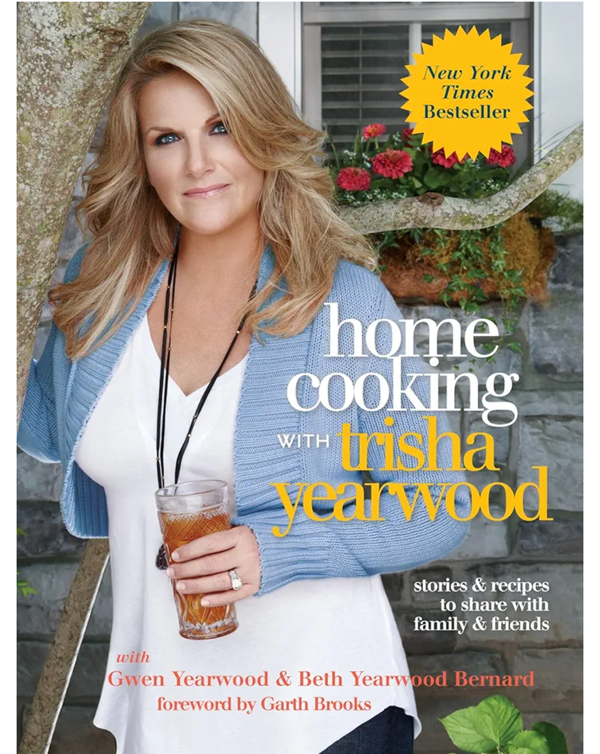 Home Cooking with Trisha Yearwood: Stories and Recipes to Share with Family and Friends: A Cookbook (Hardcover)