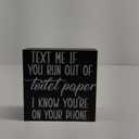Text Me If You Run Out of Toilet Paper - Farmhouse Rustic Family Home Bathroom Half Bath Toilet Decor Black Wooden Box Sign Plaque Size 6x6