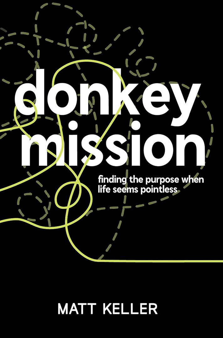 Donkey Mission: finding purpose when life seems pointless
