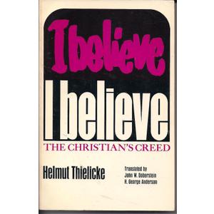 I Believe; The Christian's Creed