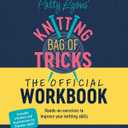 Patty Lyons' Knitting Bag of Tricks: The Official Workbook: Hands-on exercises to improve your knitting skills Spiral-bound – October 1, 2024