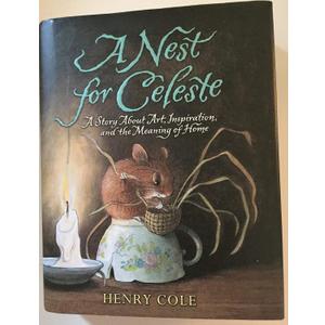 A Nest for Celeste: A Story About Art, Inspiration, and the Meaning of Home