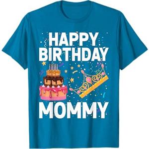 Happy Birthday Mommy Cute Toddler Mom's Birthday T-Shirt, Sapphire Blue, Size 2 Toddler 