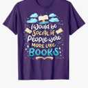 Funny Book Reading Lover Quote "I Would Be Social" Reader T-Shirt Size 3XL