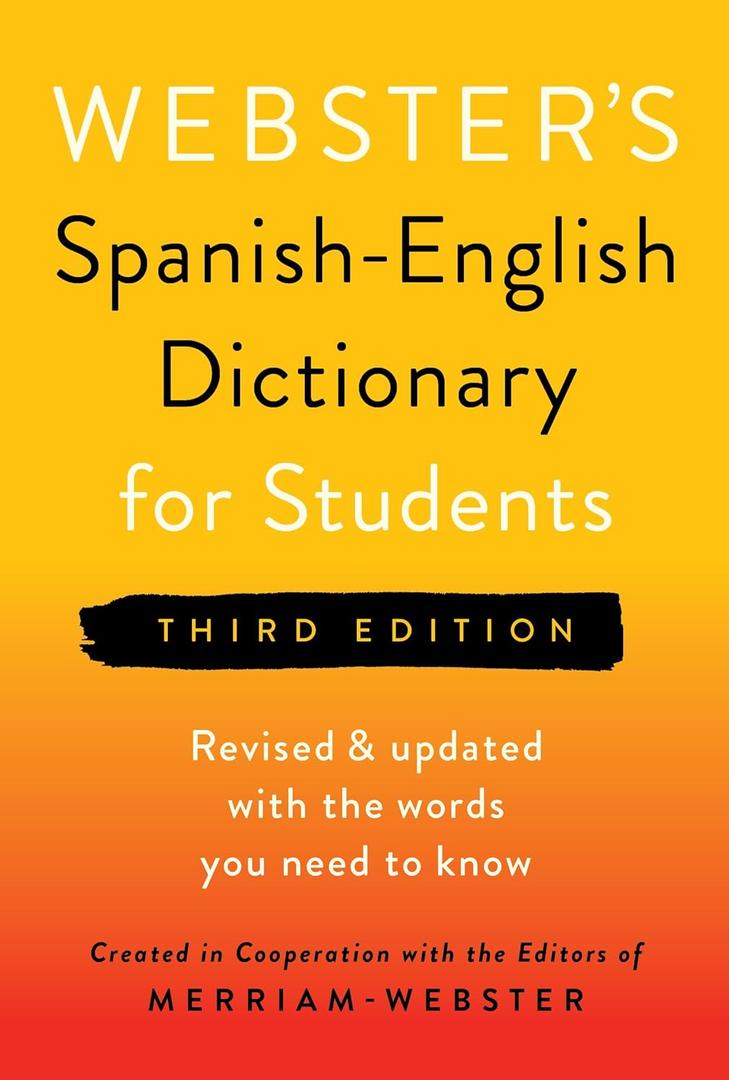 Webster's Spanish-English Dictionary for Students, Third Edition - Newest Edition