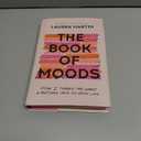 The Book of Moods: How I Turned My Worst Emotions Into My Best Life