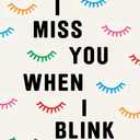 I Miss You When I Blink: Essays
