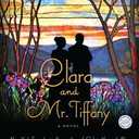 Clara and Mr. Tiffany: A Novel