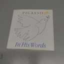 Picasso: In His Words