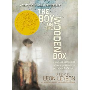 The Boy on the Wooden Box: How the Impossible Became Possible . . . on Schindler's List