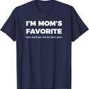 Funny Moms Favorite Son Daughter I'm Mom's Favorite T-Shirt, Navy Blue, Size 3
