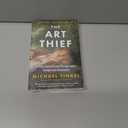 The Art Thief: A True Story of Love, Crime, and a Dangerous Obsession