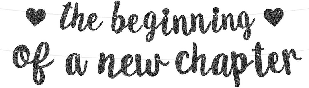 3 x The Beginning of A New Chapter Banner, No DIY Farewell Party Decorations Glitter Happy Congrats Retirement Congratulations Party Banner Going Away Sign Garland for Graduation Housewarming