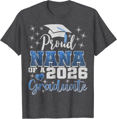Proud Nana Of A Class Of 2026 Graduate 2026 Senior Nana T-Shirt (Gray, XL)