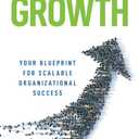 Talent-Driven Growth: Your Blueprint for Scalable Organizational Success
