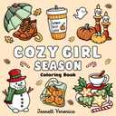 Cozy Girl Season: Bold and Easy Coloring Book for Adults & Teens, Featuring Fall, Halloween, and Christmas Designs | Simple, Cute Illustrations for Hygge and Relaxation (Cozy Girl Series)