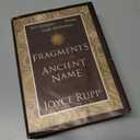 Fragments of Your Ancient Name