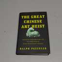 The Great Chinese Art Heist: Imperialism, Organized Crime, and the Hidden Story of China's Stolen Artistic Treasures