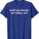 Vintage Could You Describe The Ruckus, Sir? Design Saying T-Shirt, Medium