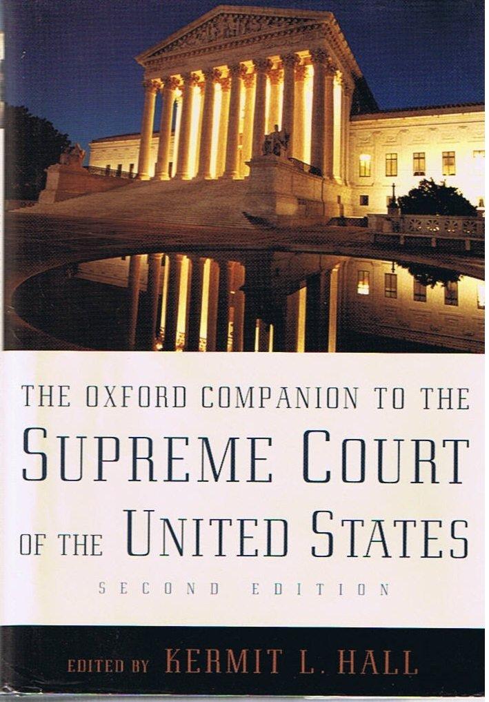 The Oxford Companion to the Supreme Court of the United States (Oxford Companions)
