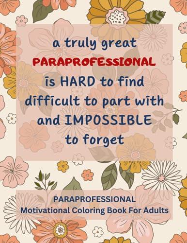 Paraprofessional Motivational Coloring Book For Adults