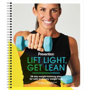 Lift Light, Get Lean: 28-day weight-training plan for safe and easy weight loss
