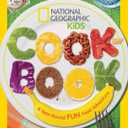 National Geographic Kids Cookbook: A Year-Round Fun Food Adventure