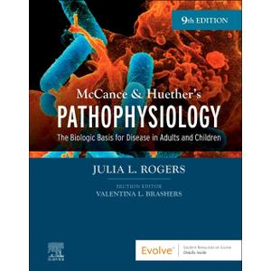 McCance & Huethers Pathophysiology: The Biologic Basis for Disease in Adults and Children