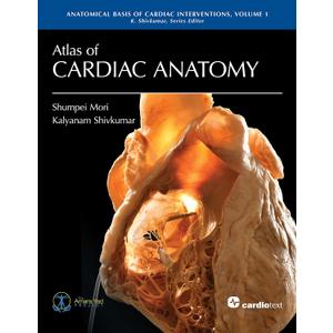 Atlas of Cardiac Anatomy: Anatomical Basis of Cardiac Interventions, Volume 1 Hardcover
