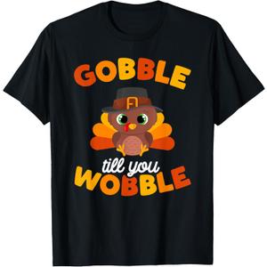 Thanksgiving Gobble Til You Wobble Turkey Day Kids Women Men T-Shirt 2XL