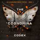 The Cognomina Codex (The Reincarnationist Papers Series, Book 2) (The Reincarnationist Papers, 2)