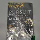 The Pursuit of Christian Maturity: Flourishing in the Grace and Knowledge of Christ (Book)
