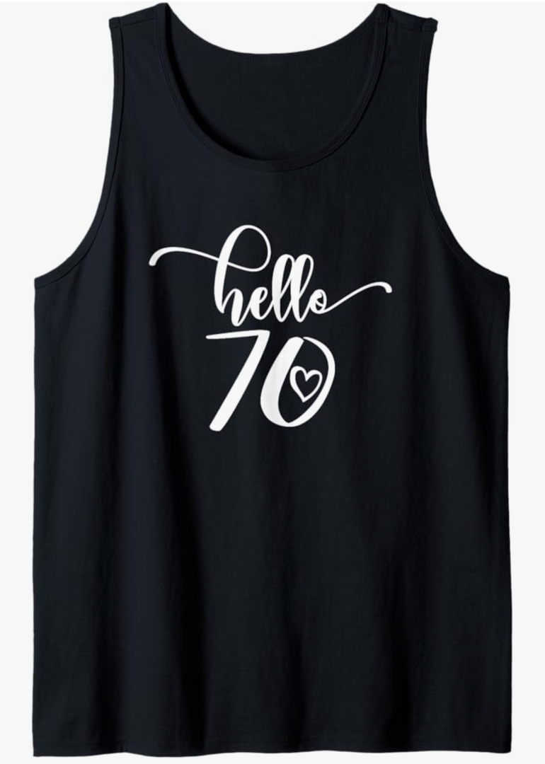 70th Birthday, For Women, Hello 70 Years Old Cute Tank Top XL