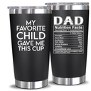 Masgalacc 20oz Stainless Steel Tumbler Gifts for Dad from Daughters Sons Insulated My Favorite Child Gave Me This Cup Travel Mug Christmas Father's Day