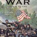 A Short History of the Civil War: Ordeal by Fire (Book)