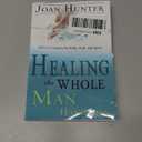 Healing the Whole Man Handbook: Effective Prayers for Body, Soul, and Spirit