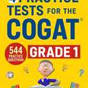 4 Practice Tests for the COGAT Grade 1: Grade 1 Level 7 Form 7, 4 Full-Length Practice Tests, 544 Practice Questions, Answer Key, Sample Questions for Each Test Area. (COGAT TEST PREPARATION)