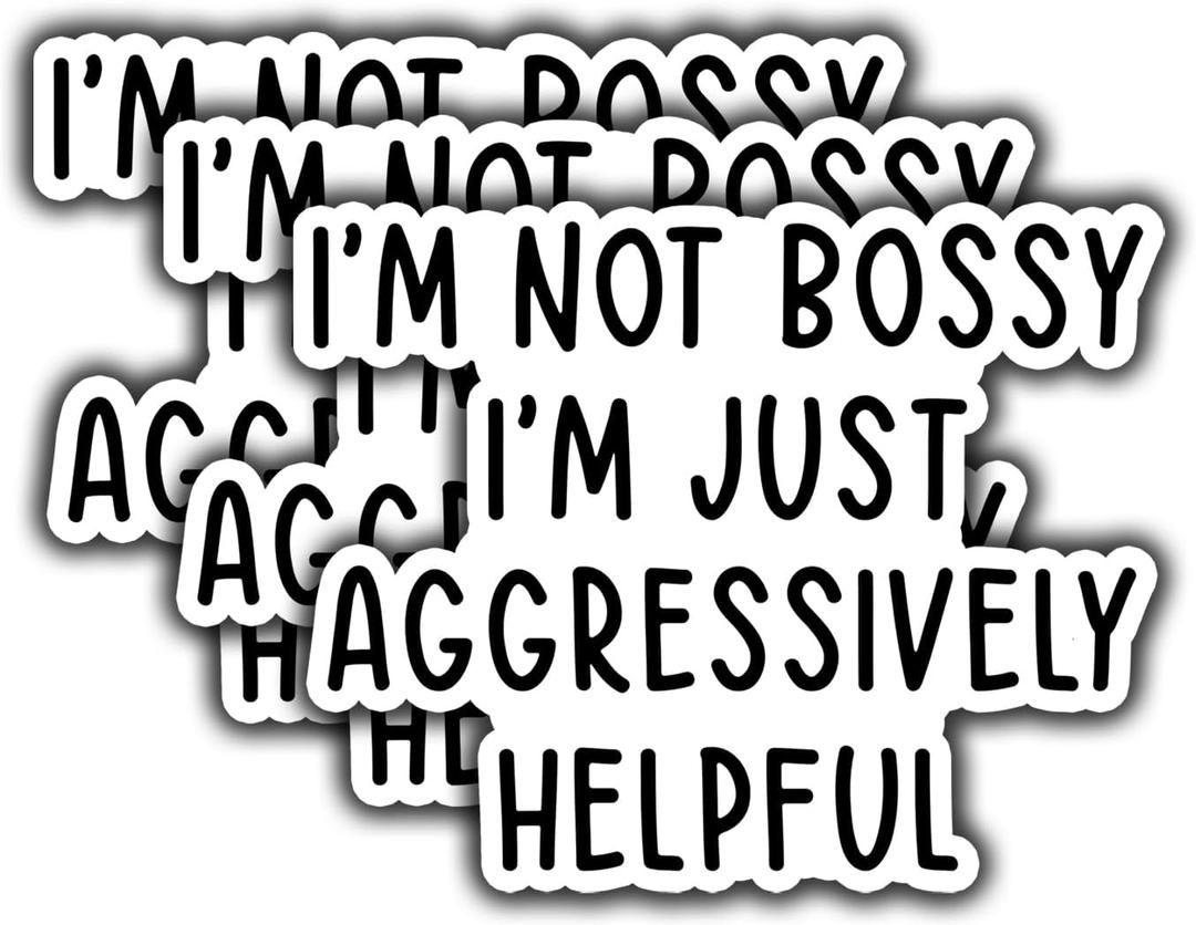 3 x (3 pcs) I'm Not Bossy I'm Just Aggressively Helpful Sticker for Tumbler Funny Sarcastic Motivational Phrase Inspirational Quote Vinyl Decal for Kindle Laptop Water Bottle Phone Hard Hat - 3x2.5