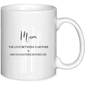 2 x Mom Mug, Mum the Love Between a Mother Her Daughters Is Forever Ceramic Coffee Cup, Best Mom Gifts, Mother's Day Birthday Gifts for Mother from Daughters, Ceramic Coffee Mug 11 oz
