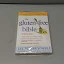 The Gluten-Free Bible: The Thoroughly Indispensable Guide to Negotiating Life without Wheat