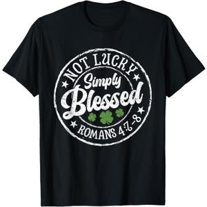 Not Lucky Simply Blessed St Patrick's Day Faith Christian T-Shirt, S