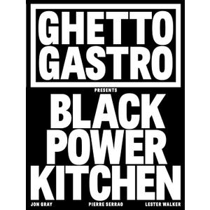 Ghetto Gastro Presents Black Power Kitchen, Hardcover 