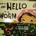 How to Say Hello to a Worm: A First Guide to Outside