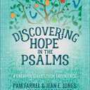 Discovering Hope in the Psalms: A Creative Devotional Study Experience (Discovering the Bible)