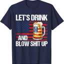 Let's Drink And Blow Shit Up USA 4th Of July T-Shirt, XL 