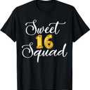 Sweet 16 Squad 16th Birthday Party Sweet Sixteen Girls Party T-Shirt Large