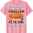 Jewish Gift Hanukkah Shirt Challah at Ya Girl Funny Chanukah T-Shirt, M